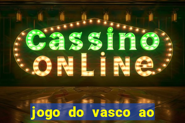 jogo do vasco ao vivo em hd